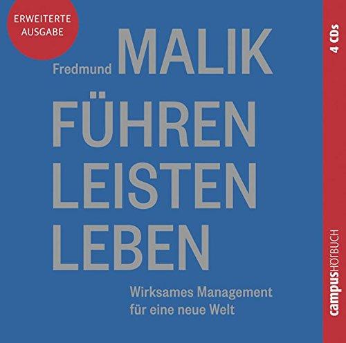 Führen Leisten Leben: Wirksames Management für eine neue Welt