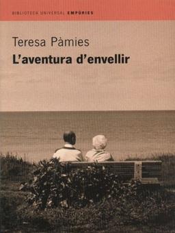 L'aventura d'envellir (BIBLIOTECA UNIVERSAL EMPURIES)