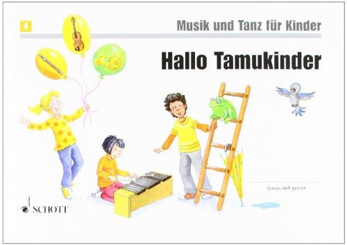 Hallo Tamukinder: Unterrichtswerk 2. Unterrichtsjahr. Band 4. Kinderheft. (Musik und Tanz für Kinder - Neuausgabe)