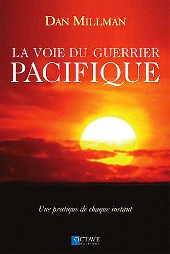 Voie du Guerrier Pacifique (la)