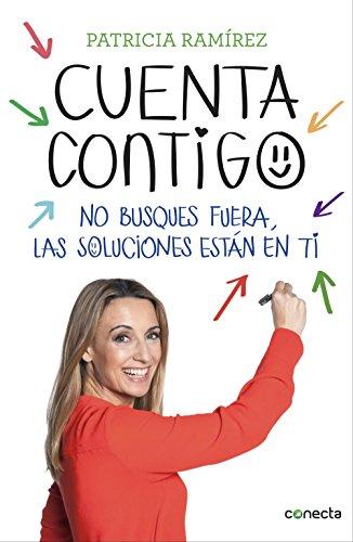 Cuenta contigo : no busques fuera, las soluciones están en ti (Conecta)