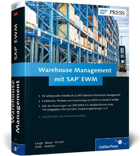 Warehouse Management mit SAP EWM: Das Standardwerk für die Lagerverwaltung mit SAP Extended Warehouse Management (SAP PRESS)