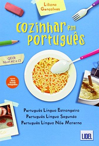 Cozinhar em Portugues (segundo o Novo Acordo Ortografico): Livro (A2-C1)