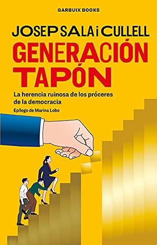 Generación Tapón: La herencia ruinosa de los próceres de la democracia