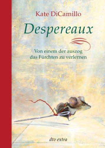 Despereaux - Von einem, der auszog das Fürchten zu verlernen