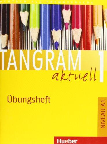 Tangram aktuell 1. Lektionen 1-7. Übungsheft