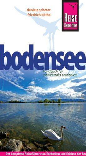 Reise Know-How Bodensee: Reiseführer für individuelles Entdecken