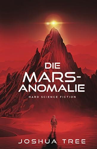 Die Mars-Anomalie: Hard Science Fiction