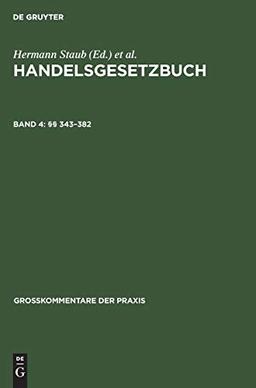 Handelsgesetzbuch: §§ 343–382 (Großkommentare der Praxis)