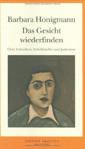 Das Gesicht wiederfinden: Aufsätze und Essays