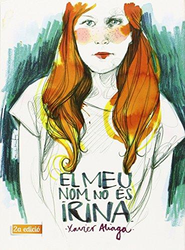 El meu nom no és Irina (Trencadís, Band 1)