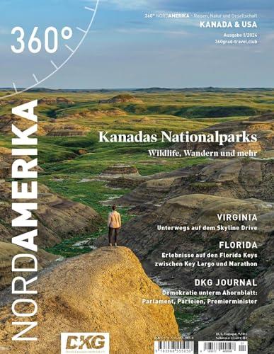 360° NordAmerika - Ausgabe 1/2024: Kanadas Nationalparks (360° NordAmerika: Kanada und USA - Reisen, Natur und Gesellschaft)