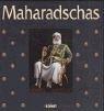 Die Maharadschas und die indischen Fürstenstaaten. Ein prachtvoller Bildband des königlichen Indiens