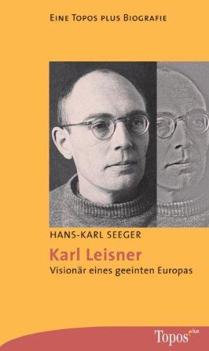 Karl Leisner: Visionär eines geeinten Europas