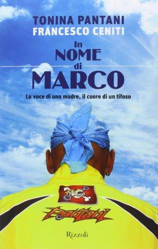 In nome di Marco. La voce di una madre, il cuore di un tifoso