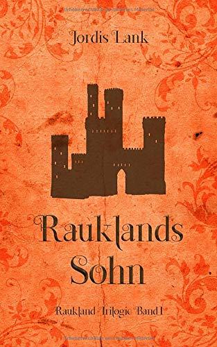 Rauklands Sohn: Raukland Trilogie Band 1