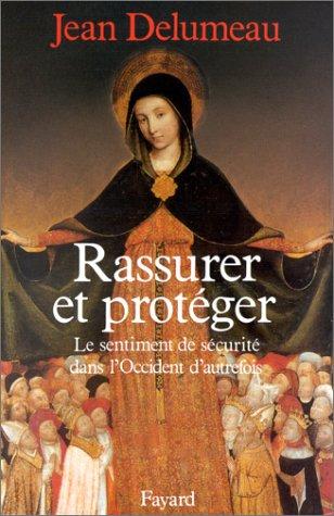 Rassurer et protéger : le sentiment de sécurité dans l'Occident d'autrefois