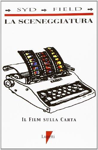 La sceneggiatura. Il film sulla carta