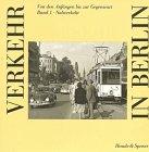 Verkehr in Berlin, von den Anfängen bis zur Gegenwart, Bd.1, Nahverkehr