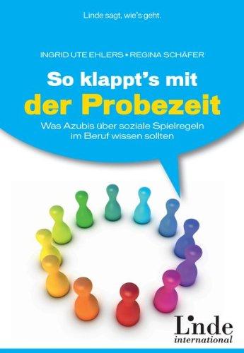 So klappt's mit der Probezeit: Was Azubis über soziale Spielregeln im Beruf wissen sollten