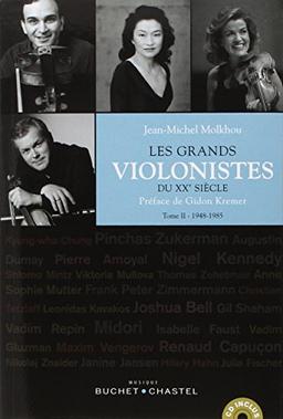 Les grands violonistes du XXe siècle. Vol. 2. 1948-1985