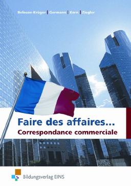 Faire des affaires... Correspondance Commerciale. Lehr-/Fachbuch