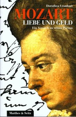 Mozart, Liebe und Geld