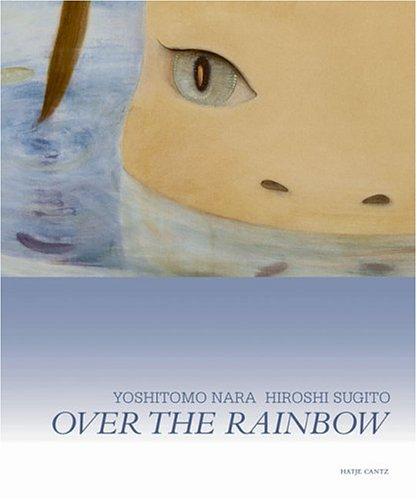 Yoshitomo Nara & Hiroshi Sugito: Over the Rainbow