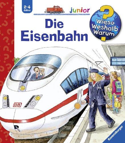 Wieso? Weshalb? Warum? - junior 9: Die Eisenbahn