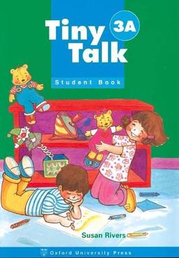 Tiny Talk: 3: Student Book A