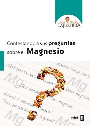 Contestando a Sus Preguntas Sobre El Magnesio (Plus vitae)