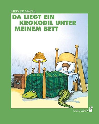 Da liegt ein Krokodil unter meinem Bett (Carl-Auer Kids)