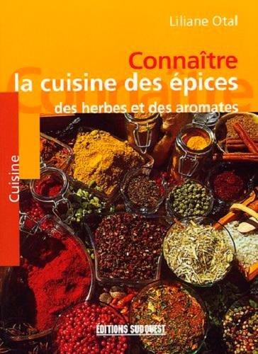 Connaître la cuisine des épices, des herbes et des aromates