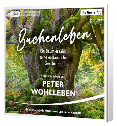 Buchenleben: Ein Baum erzählt seine erstaunliche Geschichte