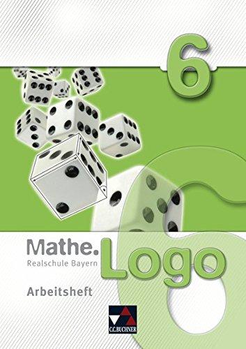 Mathe.Logo -  Realschule Bayern / Mathe.Logo Bayern AH 6