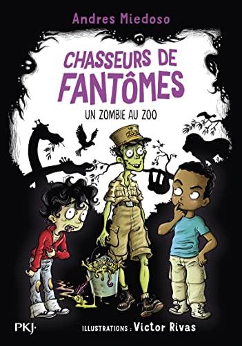 Chasseurs de fantômes. Vol. 4. Un zombie au zoo