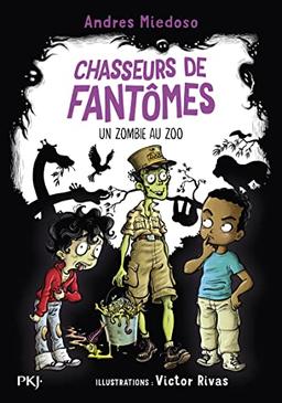 Chasseurs de fantômes. Vol. 4. Un zombie au zoo