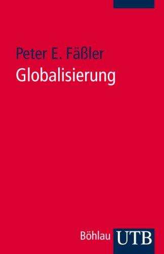 Globalisierung: Ein historisches Kompendium (Uni-Taschenbücher S)