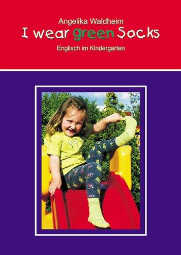 I wear green Socks: Englisch im Kindergarten