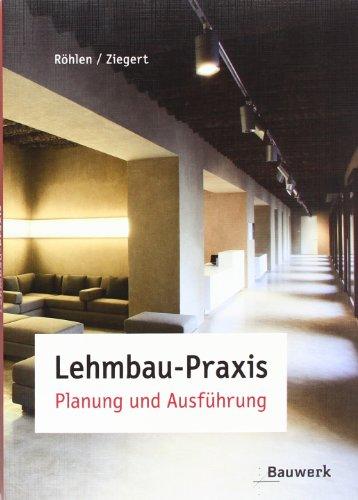 Lehmbau-Praxis: Planung und Ausführung