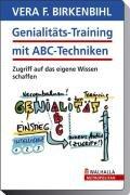 Genialitätstraining mit ABC-Techniken - Vera F. Birkenbihl