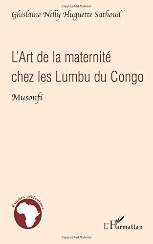 L'art de la maternité chez les Lumbu du Congo : Musonfi