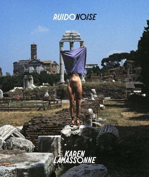 Karen Lamassonne Ruido / Noise