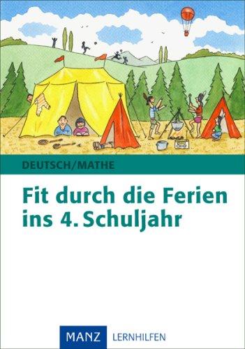 Fit durch die Ferien ins 4. Schuljahr: Deutsch - Mathe