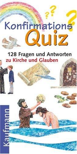 Konfirmations-Quiz: 128 Fragen und Antworten