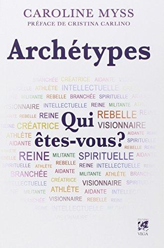 Archétypes : qui êtes-vous ?