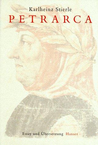 Petrarca: Fragmente eines Selbstentwurfs. Essay