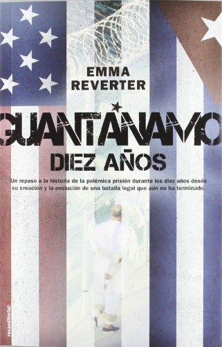 Guantánamo : diez años: Diez años / 10 Years