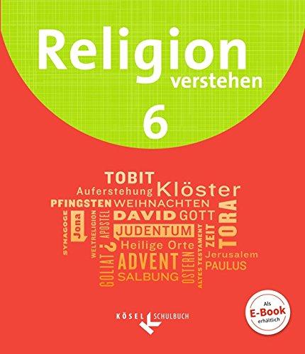 Religion verstehen: 6. Schuljahr - Schülerbuch