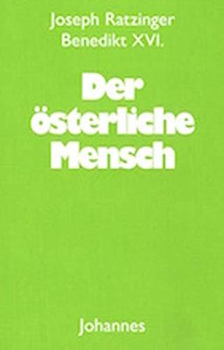 Der österliche Mensch: Predigten zur Fasten- und Osterzeit (Sammlung Christliche Meister)